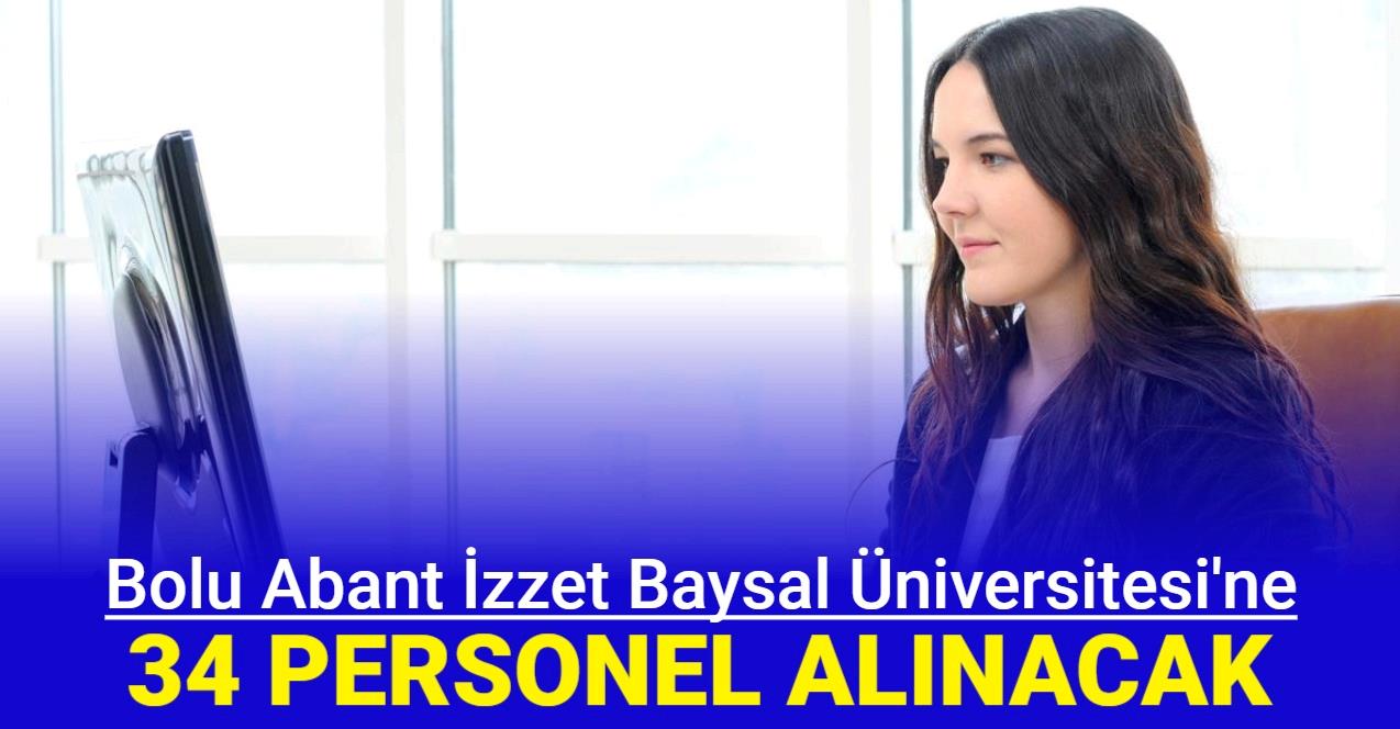 Bolu Abant İzzet Baysal Üniversitesi sözleşmeli 34 personel alımı yapacak