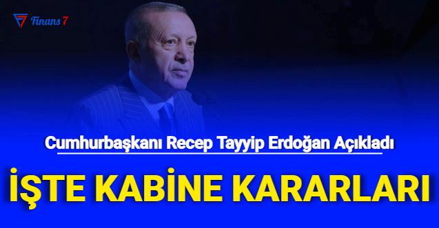Son Dakika EYT, Sözleşmeli, Taşerona Kadro... Kabine Kararlarını Cumhurbaşkanı Erdoğan Açıkladı